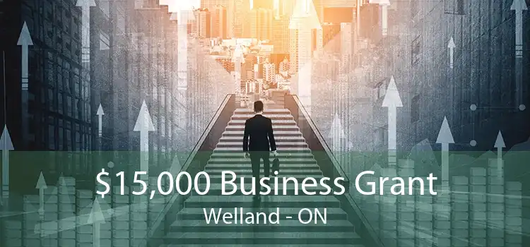 $15,000 Business Grant Welland - ON